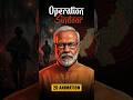Operation Sindoor Ka Sach — Pahalgam Se Shuru Hua Jo... | 2D Animated Documentary