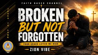 Broken But Not Forgotten By Zion Vibe