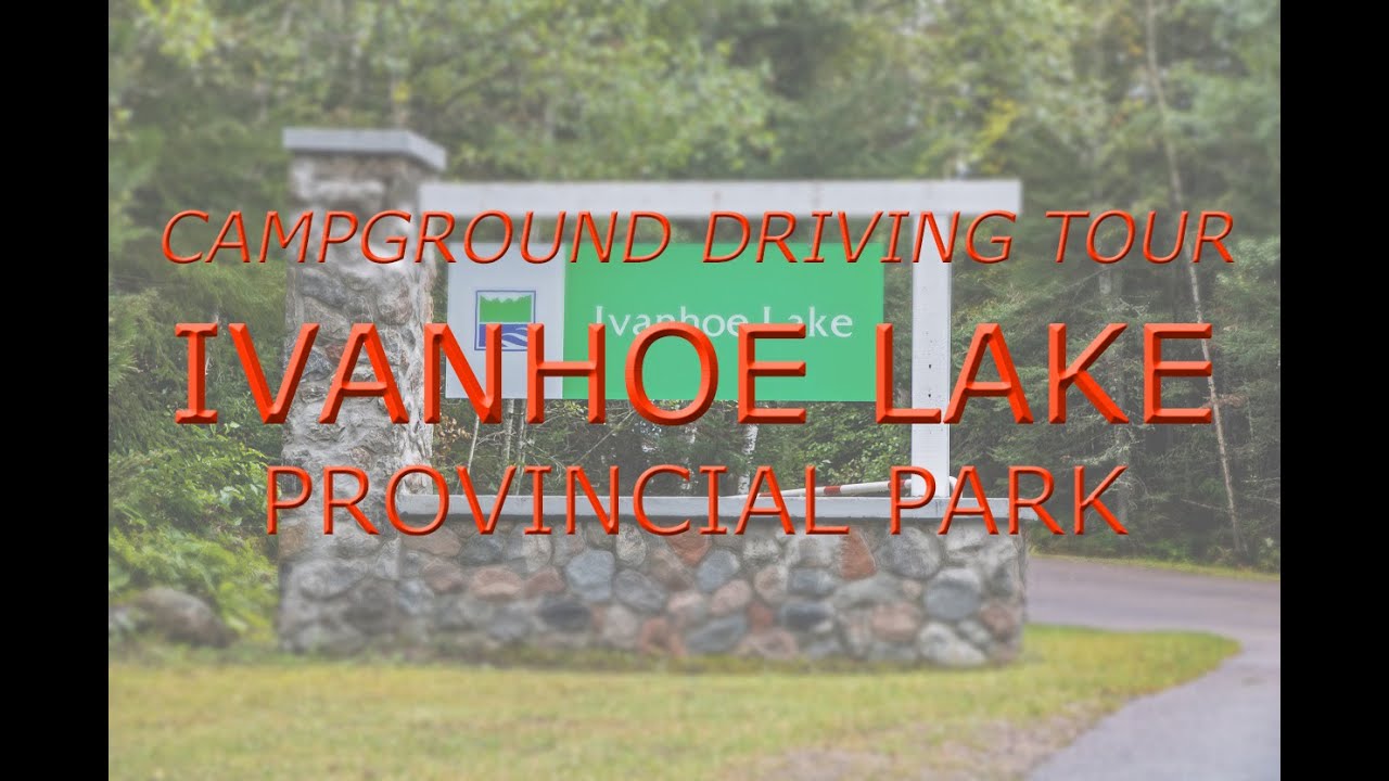 Campground Driving Tour Ivanhoe Lake Provincial Park (September, 2021
