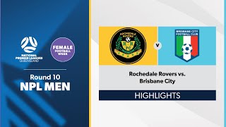 NPL Men Round 10 - Rochedale Rovers vs. Brisbane City Highlights