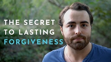 The Secret To Lasting Forgiveness - Anthony Gucciardi