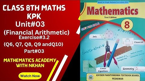 Class 8th Maths Exercise 3.2 Unit 3 Financial Arithmetic  kpk