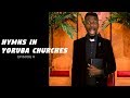 Hymns In Yoruba Churches | ep9 - Asegun ati ajogun ni a je