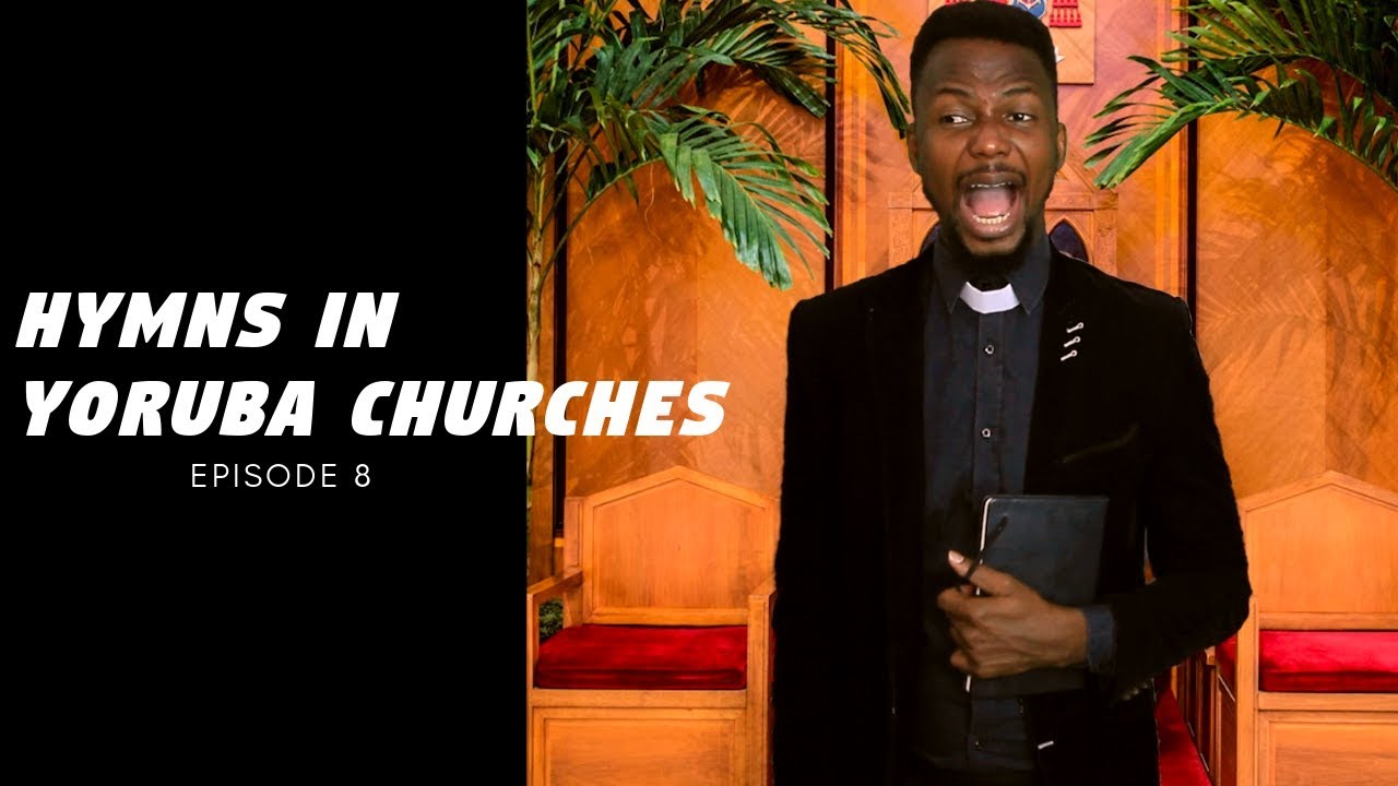 Hymns In Yoruba Churches  ep9   Asegun ati ajogun ni a je