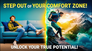How to Get Out of Your Comfort Zone and Unlock Your True Potential