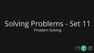 Problem Solving - Solving Problems - Set 11 - YAGs
