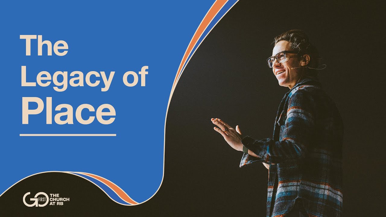 The Legacy of Place | Church Online | Jared Herd - YouTube