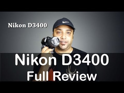 Nikon D3400 Review - Full Hands on Features, Performance, Samples, Verdict | Nothing Wired