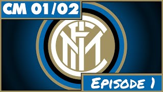 CM 01/02 | Inter Milan | Ep. 1 - First Steps