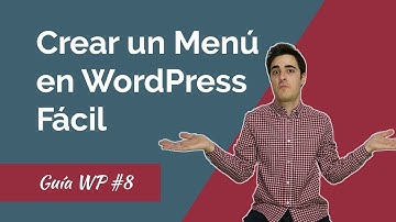 ✅ Cómo Crear Menús y Submenús en WordPress - GUÍA 2018