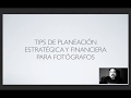 #179. Tips de planeación estratégica y financiera para fotógrafos