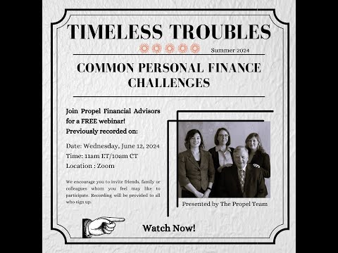 Timeless Troubles Webinar: Propel Financial Advisors on Common Personal Finance Challenges