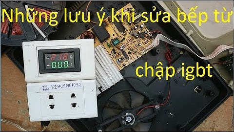 Những lưu ý khi sửa bếp từ chết công suất