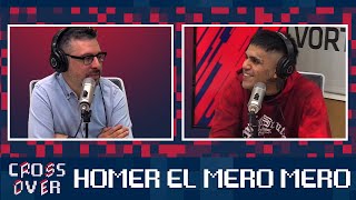 HOMER EL MERO MERO en Crossover | Con Julio Leiva y Noelia Custodio