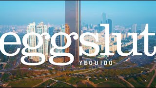 [에그슬럿] 이제 여의도에서 만나요! | Eggslut is on the way to Yeouido! | Grand Opening 2021.2.26.Fri