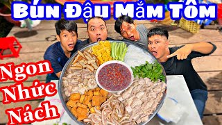 TXTV - Lần Đầu Tiên Thánh Xàm Làm Mâm Bún Đậu Mắm Tôm khổng Lồ Ăn Cho Đã Thèm