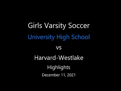 Highlights - University HS vs Harvard-Westlake, Girls Varsity Soccer, 