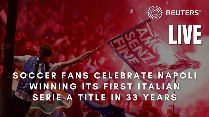 LIVE: Soccer fans celebrate Napoli winning their first Italian Serie A title in 33 years