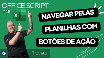 018 - Navegar pelas planilhas com botão de ação | Excel Office Script