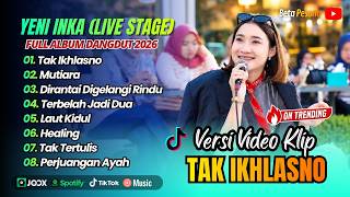 Yeni Inka - TAK IKHLASNO - MUTIARA - DIRANTAI DIGELANGI RINDU || FULL ALBUM DANGDUT TRENDING 2026