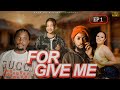 FOR GIVE ME Episode 1