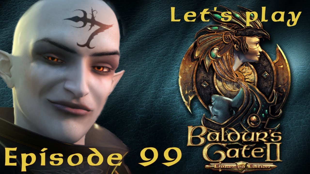 Let s Play Baldur s Gate 2 Enhanced Edition Episode 99 YouTube let-s-play-baldur-s-gate-2-enhanced-edition-episode-99-youtube