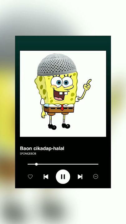 Spongebob nyanyi baon cikadap...