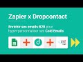 Workflow dropcontact x zapier   enrichir ses emails b2b pour hyperpersonnaliser ses cold emails