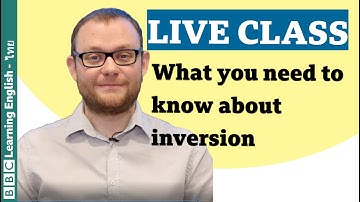 Live English Class: What you need to know about inversion