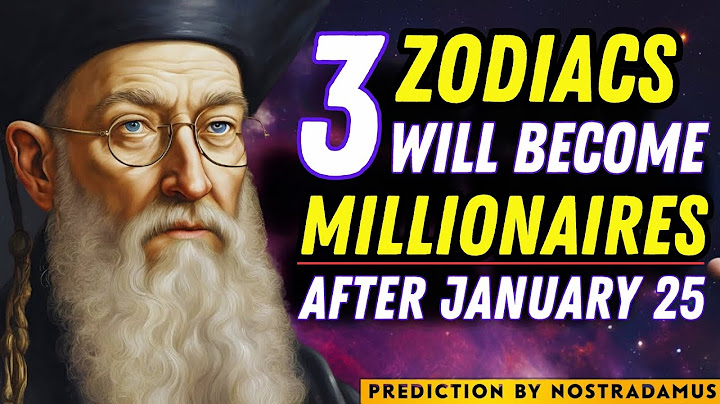 Nostradamus Predicted Success for 3 Zodiac Signs WILL BECOME MILLIONAIRES after January 25, 2025!