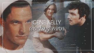 Gene Kelly | Working Man