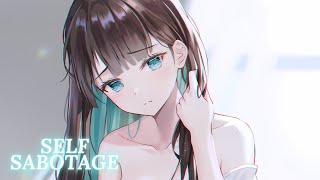 Nightcore - Self Sabotage