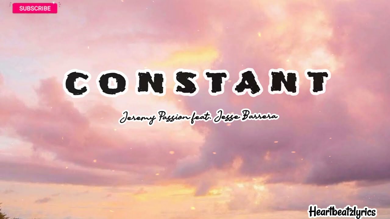 CONSTANT - JEREMY PASSION FT JESSE BARRERA