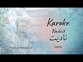 Karoke Nadeit ناديت Lirik Versi Wanita Nada Bb Karoke Nadeit ناديت Lirik Versi Wanita Nada Bb