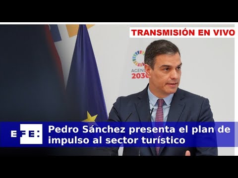 🔴📡  Pedro Sánchez  presenta el plan de impulso al sector turístico