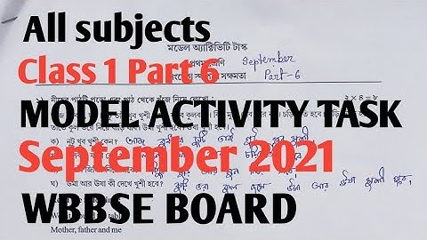 Class 1 Part 6 all subjects MODEL ACTIVITY TASK SEPTEMBER 2021