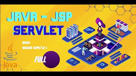 giữa kì www java Hướng dẫn Thêm – Xóa – Sửa Sinh viên trong JSP + Servlet + JDBC