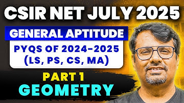 CSIR NET July 2025 | Genreal Aptitude | PYQs Of 2024-2025 | Geometry Part -1 | By GP Sir