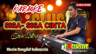 SISA-SISA CINTA KARAOKE | ONA SUTRA  | MUSIK DANGDUT INDONESIA | @EXCLUSIVEMUSICCHANEL  #karaoke