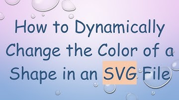 How to Dynamically Change the Color of a Shape in an SVG File