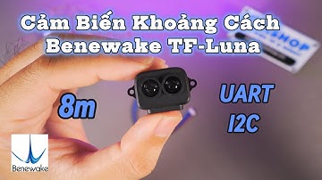 Đánh Giá và Hướng Dẫn - Cảm Biến Khoảng Cách Benewake TF-Luna