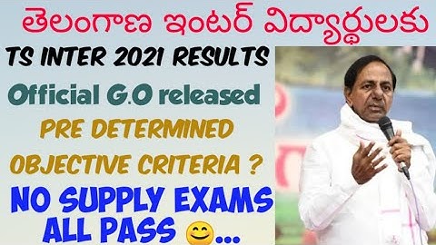 TS Inter 2021 Results Based on PRE DETERMINED Objective criteria/Official G.O Released/Inter Results