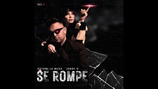 Dayami La Musa ❌ Jonny Q - Se Rompe (Video Oficial)