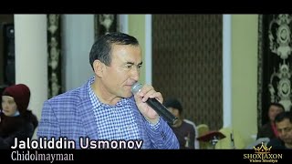 Jaloliddin Usmonov  chidolmayman jonli ijroda