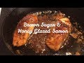 Brown Sugar & Honey Glazed Salmon| Quick & Easy Recipe