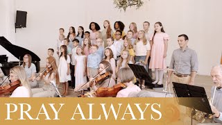 Pray Always β A Beautiful New Song for Primary Children