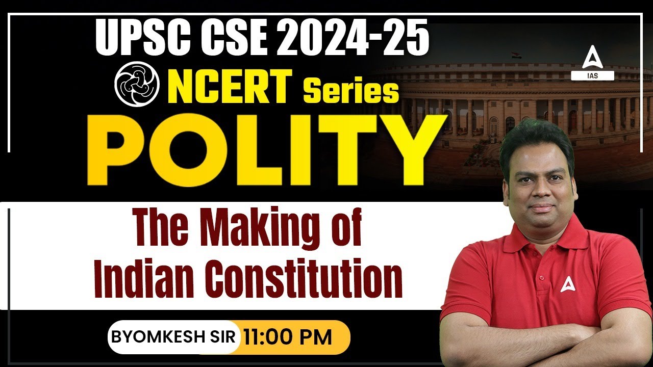Making of the Indian Constitution | Polity for UPSC CSE 2024-25 by ...