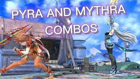 DAY 1 PYRA AND MYTHRA COMBOS | Smash Ultimate Guide
