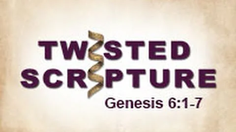 Twisted Scripture: Genesis 6:17