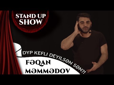 Fəqan Məmmədov - DYP Kefli Deyilsən Sən?!  (Stand up Show)